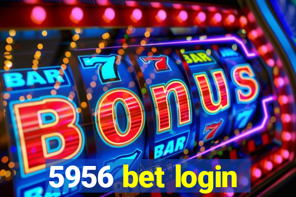 5956 bet login